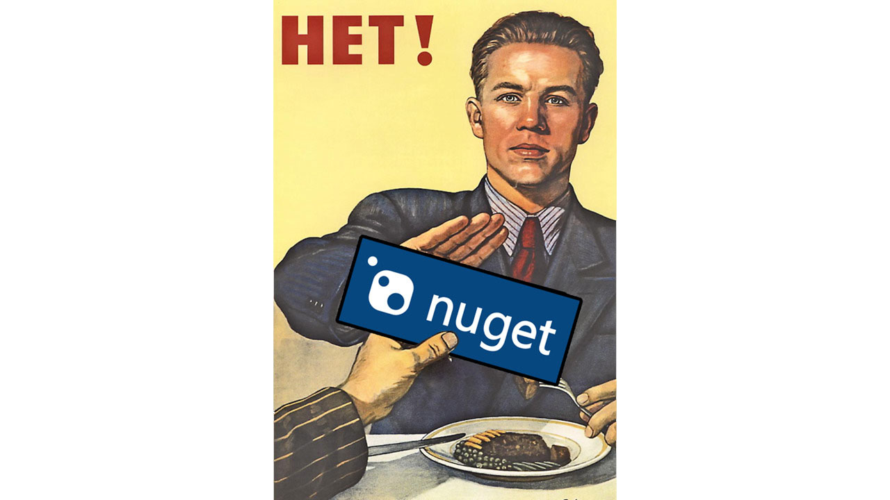 An old Soviet anti-alcohol public awareness poster. A young man refuses a glass of alcohol with the Russian word 'HET!' ('nyet!'). The slide has been edited to replace the alcoholic drink with the NuGet package manager logo.